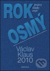 Kniha: Rok osmý (Václav Klaus). Knižní klub, 2011 Kniha: Rok osmý (Václav Klaus). Knižní klub, 2011