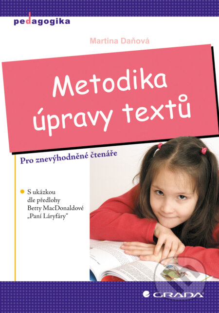 E-kniha: Metodika úpravy textů (Martina Daňová). Grada, 2008 E-kniha: Metodika úpravy textů (Martina Daňová). Grada, 2008