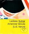 Kniha: Americké Venuše (Ladislav Sutnar). Arbor vitae, 2011 Kniha: Americké Venuše (Ladislav Sutnar). Arbor vitae, 2011