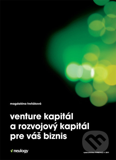 Venture kapitál a rozvojový kapitál pre váš biznis - Magdaléna Freňáková, Trend Holding