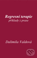 Kniha: Regresní terapie (Dalimila Valdová). Stratos, 2011 Kniha: Regresní terapie (Dalimila Valdová). Stratos, 2011