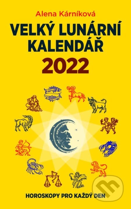 Velký lunární kalendář 2022 - Alena Kárníková, LIKA KLUB, 2021