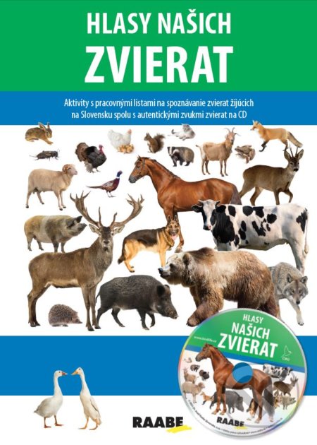 Kniha: Hlasy našich zvierat +CD (Jarmila Bachratá). Raabe, 2021 Kniha: Hlasy našich zvierat +CD (Jarmila Bachratá). Raabe, 2021