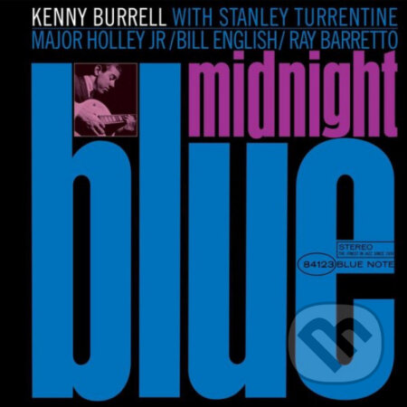 Hudební CD: Kenny Burrell: Midnight Blue LP (Hudobné albumy). Hudobné albumy, 2021 Hudební CD: Kenny Burrell: Midnight Blue LP (Hudobné albumy). Hudobné albumy, 2021
