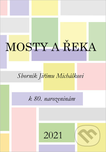 Kniha: Mosty a řeka (Zuzana Daňková). Pavel Mervart, 2021 Kniha: Mosty a řeka (Zuzana Daňková). Pavel Mervart, 2021