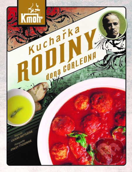 Kniha: Kuchařka rodiny dona Corleona (Liliana Battle). Slovart CZ, 2021 Kniha: Kuchařka rodiny dona Corleona (Liliana Battle). Slovart CZ, 2021