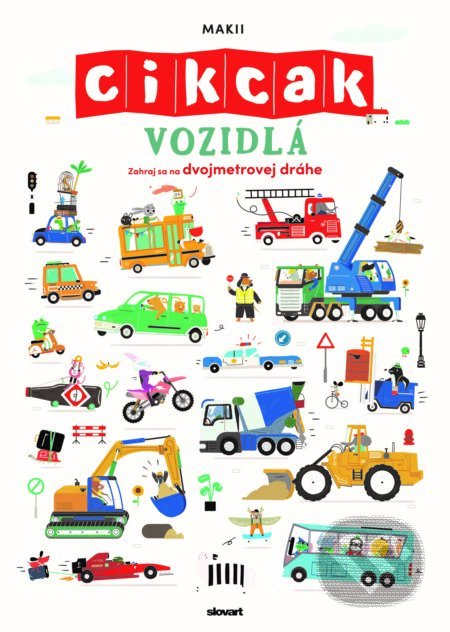 Kniha: Vozidlá. Cik-cak (Makii). Slovart, 2021 Kniha: Vozidlá. Cik-cak (Makii). Slovart, 2021