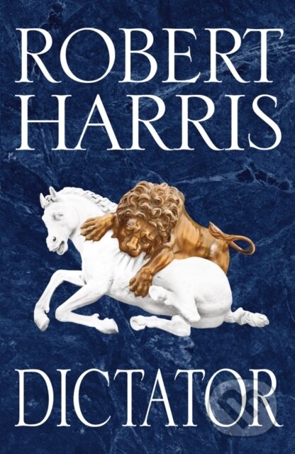 E-kniha: Dictator (Robert Harris). Random House, 2015 E-kniha: Dictator (Robert Harris). Random House, 2015