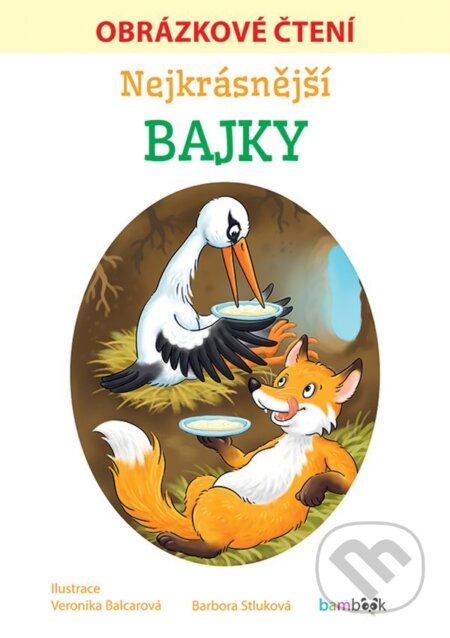 E-kniha: Nejkrásnější bajky - Obrázkové čtení (Barbora Stluková). Grada, 2021 E-kniha: Nejkrásnější bajky - Obrázkové čtení (Barbora Stluková). Grada, 2021
