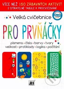 Kniha: Velká cvičebnice Pro prvňáčky (Jiří Models). Jiří Models, 2021 Kniha: Velká cvičebnice Pro prvňáčky (Jiří Models). Jiří Models, 2021