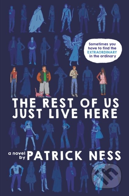 E-kniha: The Rest of Us Just Live Here (Patrick Ness). HarperCollins, 2015 E-kniha: The Rest of Us Just Live Here (Patrick Ness). HarperCollins, 2015