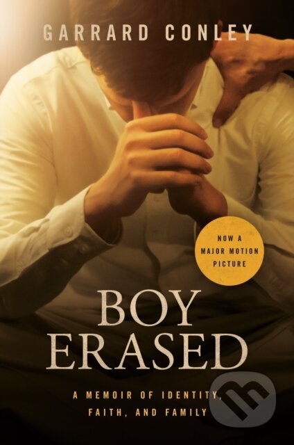 E-kniha: Boy Erased (Garrard Conley). Penguin Books, 2016 E-kniha: Boy Erased (Garrard Conley). Penguin Books, 2016