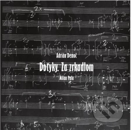Hudební CD: Milan Pala: Za zrkadlom - Adrián Demoč (Hudobné albumy). Hudobné albumy, 2021 Hudební CD: Milan Pala: Za zrkadlom - Adrián Demoč (Hudobné albumy). Hudobné albumy, 2021