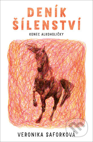 Kniha: Deník šílenství (Veronika Saforková). Kontrast, 2021 Kniha: Deník šílenství (Veronika Saforková). Kontrast, 2021