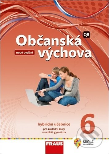 Kniha: Občanská výchova 6 Hybridní učebnice (Dagmar Janošková, Dagmar Šafránková a Monika Ondráčková). Fraus, 2021 Kniha: Občanská výchova 6 Hybridní učebnice (Dagmar Janošková, Dagmar Šafránková a Monika Ondráčková). Fraus, 2021