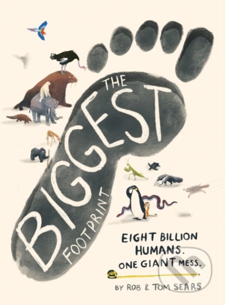 Kniha: The Biggest Footprint (Rob Sears a Tom Sears). Canongate Books, 2021 Kniha: The Biggest Footprint (Rob Sears a Tom Sears). Canongate Books, 2021