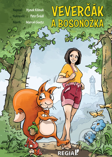 Kniha: Veverčák a Bosonožka (Hynek Klimek a Petr Šrédl). Regia, 2021 Kniha: Veverčák a Bosonožka (Hynek Klimek a Petr Šrédl). Regia, 2021