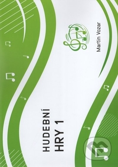 Kniha: HUDEBNÍ HRY 1 (Martin Vozar). Martin Vozar, 2021 Kniha: HUDEBNÍ HRY 1 (Martin Vozar). Martin Vozar, 2021
