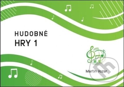 Kniha: Hudobné hry 1 - Noty (Martin Vozár). Martin Vozar, 2021 Kniha: Hudobné hry 1 - Noty (Martin Vozár). Martin Vozar, 2021