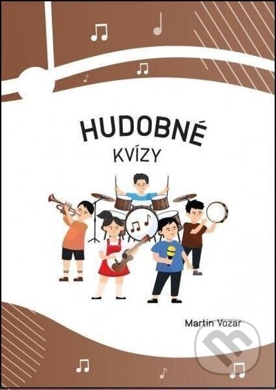 Kniha: Hudobné kvízy - zošit (Martin Vozár). Martin Vozar, 2021 Kniha: Hudobné kvízy - zošit (Martin Vozár). Martin Vozar, 2021