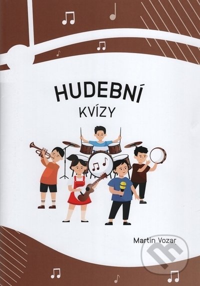 Kniha: Hudební kvízy (Martin Vozar). Martin Vozar, 2021 Kniha: Hudební kvízy (Martin Vozar). Martin Vozar, 2021