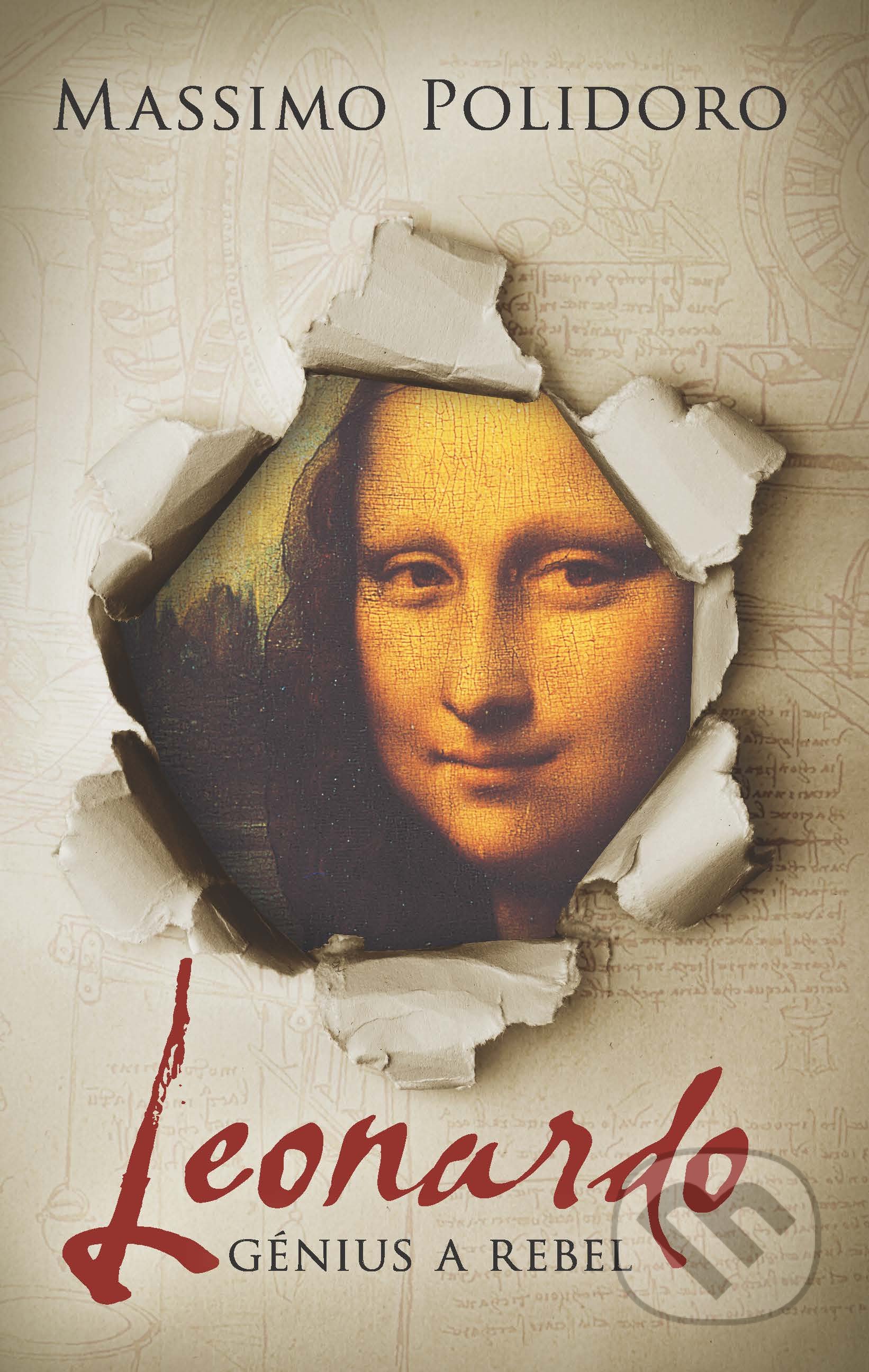 Kniha: Leonardo. Génius a rebel (Massimo Polidoro). Slovart, 2021 Kniha: Leonardo. Génius a rebel (Massimo Polidoro). Slovart, 2021