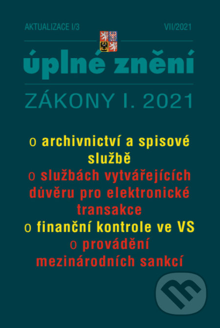 Aktualizace I/3 - Archivnictví a spisová služba (Poradce s.r.o.). Poradce s.r.o., 2021 Aktualizace I/3 - Archivnictví a spisová služba (Poradce s.r.o.). Poradce s.r.o., 2021