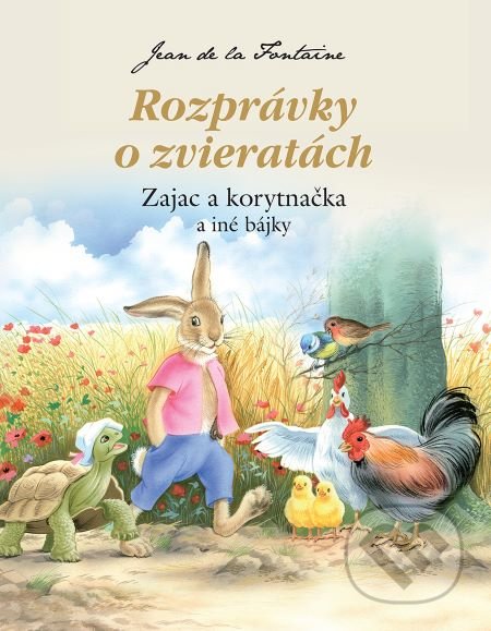 Kniha: Rozprávky o zvieratách - Zajac a korytnačka a iné bájky (Jean de la Fontaine). Foni book, 2021 Kniha: Rozprávky o zvieratách - Zajac a korytnačka a iné bájky (Jean de la Fontaine). Foni book, 2021