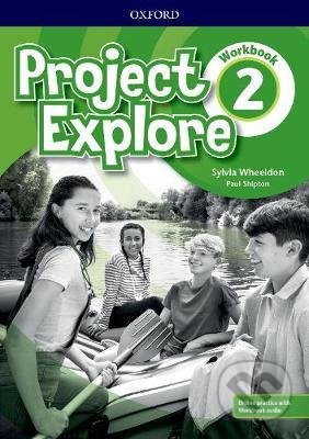 Kniha: Project Explore 2: Workbook with Online Practice (Sylvia Wheeldon). Oxford University Press, 2019 Kniha: Project Explore 2: Workbook with Online Practice (Sylvia Wheeldon). Oxford University Press, 2019