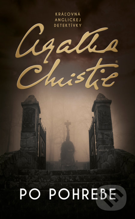 Kniha: Po pohrebe (Agatha Christie). Slovenský spisovateľ, 2022 Kniha: Po pohrebe (Agatha Christie). Slovenský spisovateľ, 2022