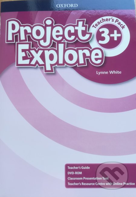 Kniha: Project Explore 3+: Teacher's Pack (SK Edition) (Paul Shipton). Oxford University Press, 2019 Kniha: Project Explore 3+: Teacher's Pack (SK Edition) (Paul Shipton). Oxford University Press, 2019