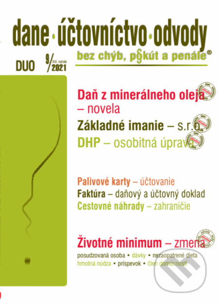 Kniha: Dane, účtovníctvo, odvody bez chýb, pokút a penále č. 9 / 2021 (Poradca s.r.o.). Poradca s.r.o., 2021 Kniha: Dane, účtovníctvo, odvody bez chýb, pokút a penále č. 9 / 2021 (Poradca s.r.o.). Poradca s.r.o., 2021