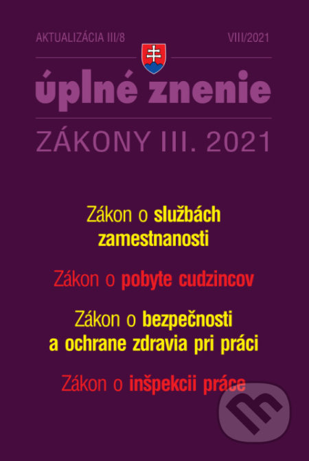 Kniha: Aktualizácia III/8 - Zamestnanosť (Poradca s.r.o.). Poradca s.r.o., 2021 Kniha: Aktualizácia III/8 - Zamestnanosť (Poradca s.r.o.). Poradca s.r.o., 2021