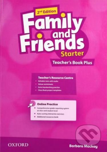 Kniha: Family and Friends Starter: Teacher's Book Plus (Barbara Mackay). Oxford University Press, 2019 Kniha: Family and Friends Starter: Teacher's Book Plus (Barbara Mackay). Oxford University Press, 2019