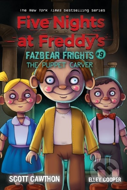 Kniha: Five Nights at Freddy’s: The Puppet Carver (Elley Cooper a Scott Cawthon). Scholastic, 2021 Kniha: Five Nights at Freddy’s: The Puppet Carver (Elley Cooper a Scott Cawthon). Scholastic, 2021