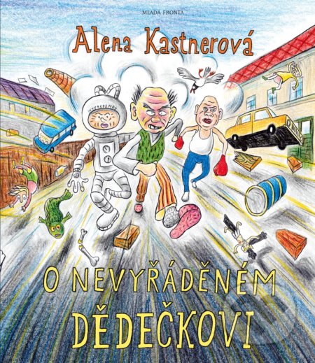 Kniha: O nevyřáděném dědečkovi (Alena Kastnerová). Mladá fronta, 2021 Kniha: O nevyřáděném dědečkovi (Alena Kastnerová). Mladá fronta, 2021