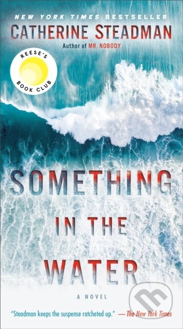 E-kniha: Something in the Water (Catherine Steadman). Random House, 2018 E-kniha: Something in the Water (Catherine Steadman). Random House, 2018