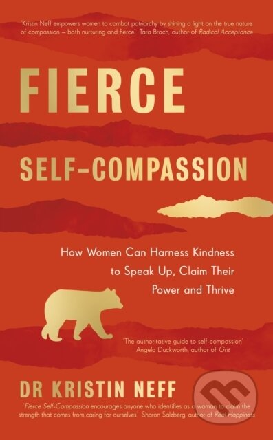 E-kniha: Fierce Self-Compassion (Kristin Neff). Penguin Books, 2021 E-kniha: Fierce Self-Compassion (Kristin Neff). Penguin Books, 2021