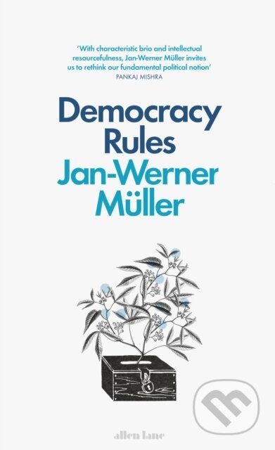 E-kniha: Democracy Rules (Jan-Werner Müller). Penguin Books, 2021 E-kniha: Democracy Rules (Jan-Werner Müller). Penguin Books, 2021