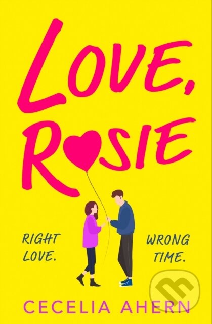 E-kniha: Love Rosie (Where Rainbows End) (Cecelia Ahern). HarperCollins, 2009 E-kniha: Love Rosie (Where Rainbows End) (Cecelia Ahern). HarperCollins, 2009