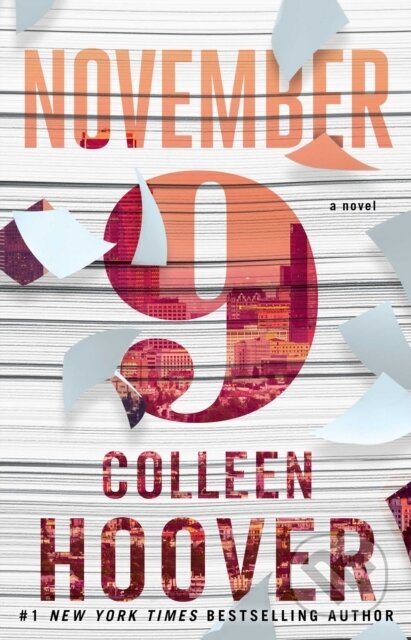 E-kniha: November 9 (Colleen Hoover). Atria Books, 2015 E-kniha: November 9 (Colleen Hoover). Atria Books, 2015
