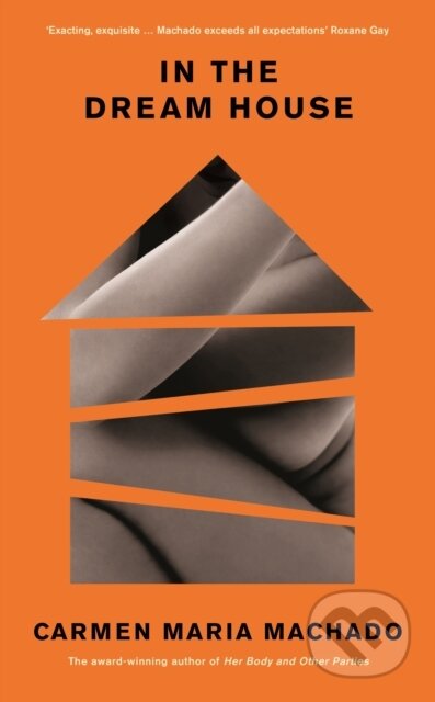 E-kniha: In the Dream House (Carmen Maria Machado). Profile, 2020 E-kniha: In the Dream House (Carmen Maria Machado). Profile, 2020