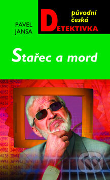 Kniha: Stařec a mord (Pavel Jansa). Moba, 2011 Kniha: Stařec a mord (Pavel Jansa). Moba, 2011