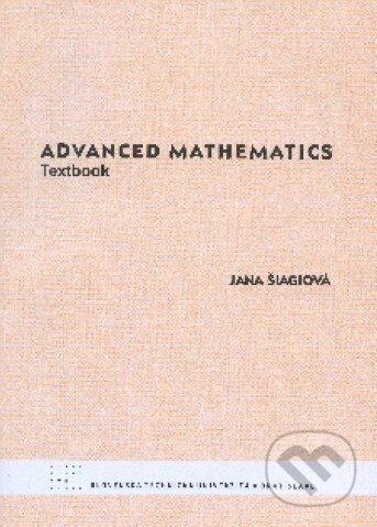 Advanced Mathematics - Jana Šiagiová, STU, 2011