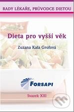 Kniha: Dieta pro vyšší věk (Zuzana Kala Grofová). Forsapi, 2011 Kniha: Dieta pro vyšší věk (Zuzana Kala Grofová). Forsapi, 2011
