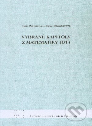 Kniha: Vybrané kapitoly z matematiky (DT) (Viera Záhonová). STU, 2011 Kniha: Vybrané kapitoly z matematiky (DT) (Viera Záhonová). STU, 2011