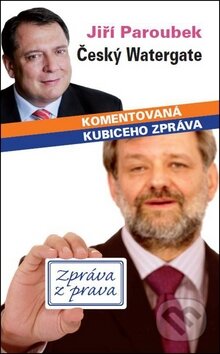 Kniha: Český Watergate (Jiří Paroubek). Columbus, 2011 Kniha: Český Watergate (Jiří Paroubek). Columbus, 2011