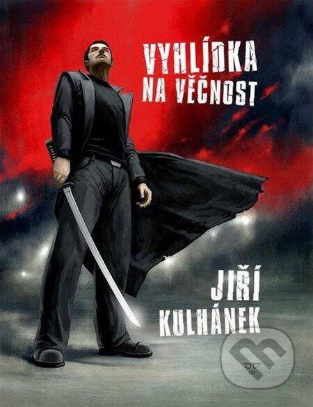 Kniha: Vyhlídka na věčnost (Jiří Kulhánek). Crew, 2011 Kniha: Vyhlídka na věčnost (Jiří Kulhánek). Crew, 2011