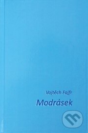 Kniha: Modrásek (Vojtěch Fajfr). Hogarth, 2011 Kniha: Modrásek (Vojtěch Fajfr). Hogarth, 2011