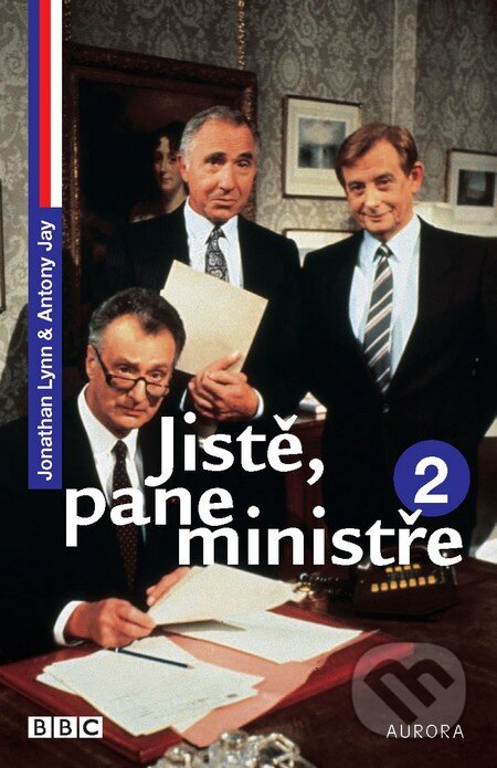Kniha: Jistě, pane ministře 2. (Antony Jay a Jonathan Lynn). Nakladatelství Aurora, 2011 Kniha: Jistě, pane ministře 2. (Antony Jay a Jonathan Lynn). Nakladatelství Aurora, 2011